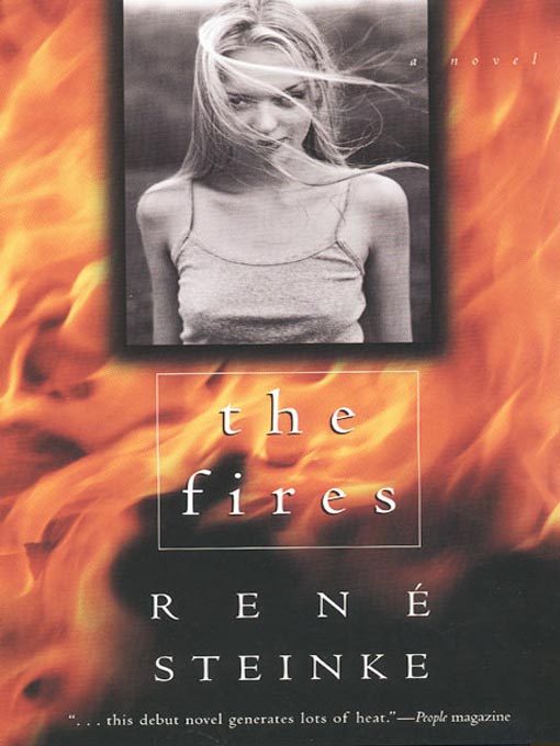Title details for The Fires by Rene Steinke - Available